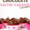 Chocolate salted caramel cupcakes