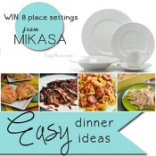 Mikasa Giveaway and Easy Dinner Ideas at TidyMom