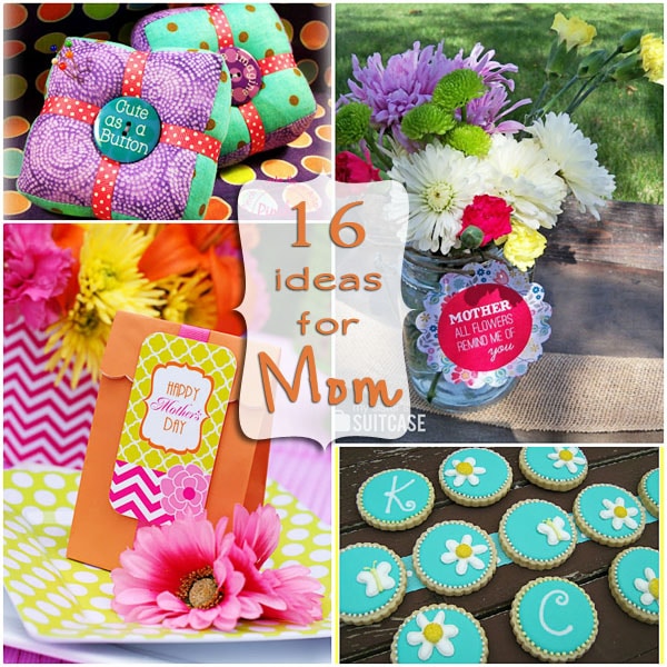 16 craft, gift and recipe ideas for Mother’s Day