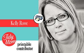 Kelly Rowe TidyMom Printable Contributor 