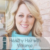 How to Have Healthy Hair with Volume at TidyMom