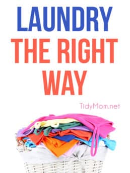 HOW TO DO LAUNDRY THE RIGHT WAY. Get all the headache saving laundry tips at TidyMom.net