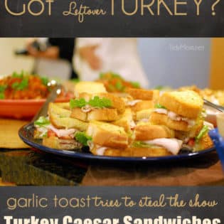 Got leftover Turkey? Garlic toast tries to steal the show with this Turkey Caesar Sandwich! recipe at TidyMom.net
