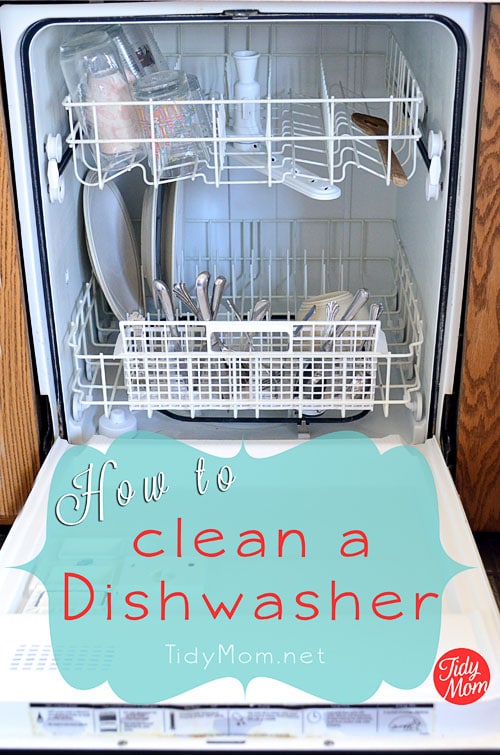 https://tidymom.net/blog/wp-content/uploads/2012/03/How-to-clean-a-dishwasher.jpg