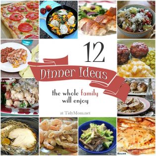 12 Family Friendly Dinner Ideas at TidyMom.net