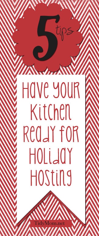 5 Tips to Have Your Kitchen Ready for Holiday Hosting at TidyMom.net