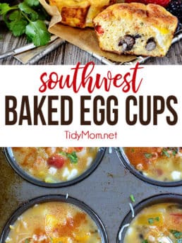 To ease the morning scramble, make these Southwest Baked Egg Cups the night before or over the weekend, wrap in a paper towel and store in an airtight container in the refrigerator.  In the morning just grab and reheat for a minute in the microwave for a fast delicious protein-packed hot breakfast at home or on the go. Print the full recipe at TidyMom.net #breakfast #eggs #tidymo
