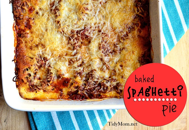 Baked Spaghetti Pie With Fix It And Freeze It Tips