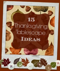 Thanksgiving Tablescape ideas
