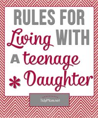 6 Rules for Living with a Teenage Daughter + free printable at TidyMom.net