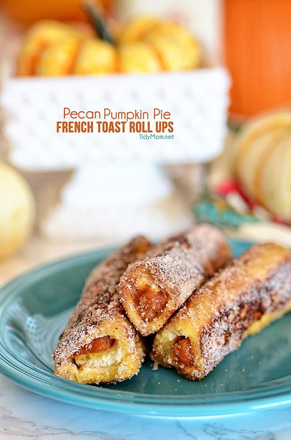 Pecan Pumpkin Pie French Toast Roll Ups. Recipe at TidyMom.net