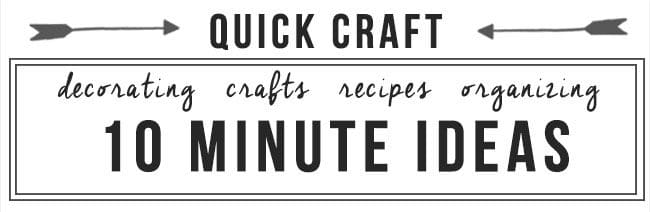 quick craft ideas