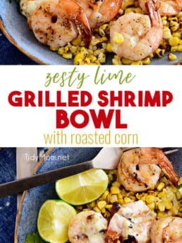 Zesty Shrimp Bowl with Roasted Corn and a creamy lime vinaigrette collage