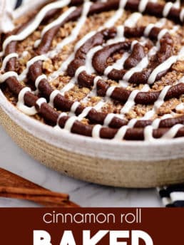 Cinnamon Roll Baked Oatmeal in round baker dish