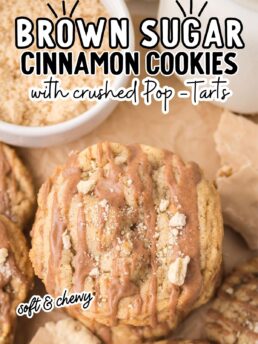 soft brown sugar cinnamon cookies topped with cinnamon glaze and crumble with text reading “brown sugar cinnamon cookies with crushed Pop-Tarts.”